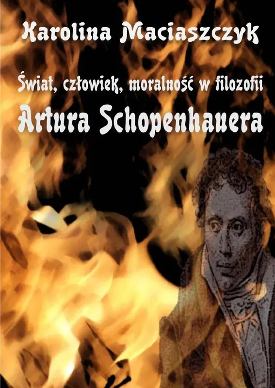 Świat, człowiek, moralność w filozofii Artura Schopenhauera - ebook PDF