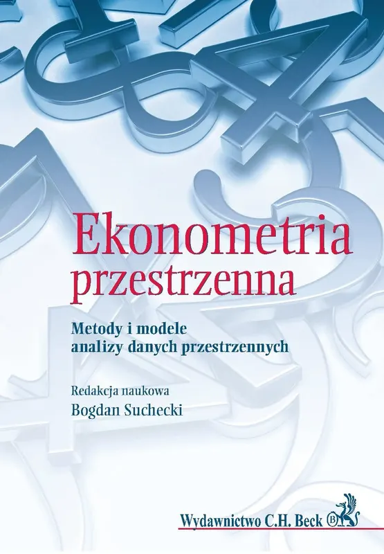 Ekonometria przestrzenna. Metody i modele analizy danych przestrzennych - ebook PDF