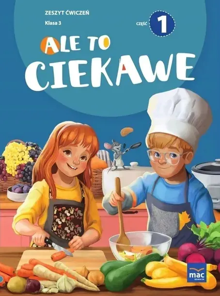 MAC Ale to ciekawe klasa 3 część 1 zeszyt ćwiczeń z zakładką