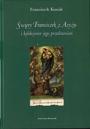 Święty Franciszek z Asyżu i Kolekcjoner jego Przedstawień