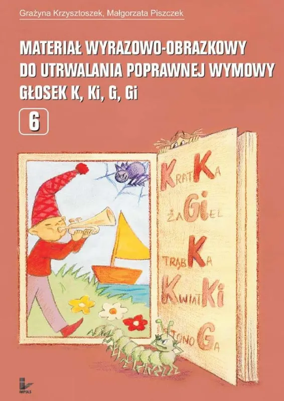 Materiał wyrazowo-obrazkowy do utrwalania poprawnej wymowy głosek k, ki, g, gi - ebook epub