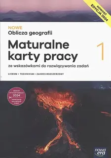 NOWA GEOGRAFIA OBLICZA GEOGRAFII CZ. 1 MATURALNE KARTY PRACY LICEUM I TECHNIKUM ZAKRES ROZSZERZONY EDYCJA 2024