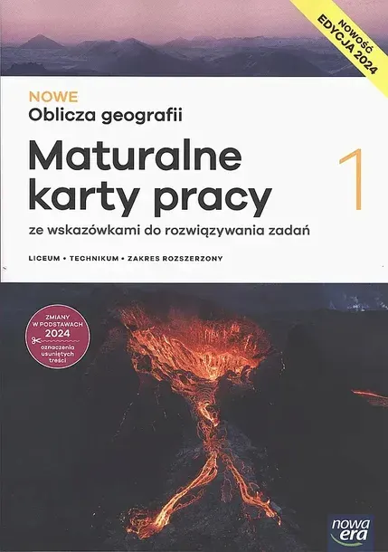 NOWA GEOGRAFIA OBLICZA GEOGRAFII CZ. 1 MATURALNE KARTY PRACY LICEUM I TECHNIKUM ZAKRES ROZSZERZONY EDYCJA 2024