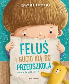 Książka dla dzieci Feluś i Gucio idą do przedszkola Nasza Księgarnia
