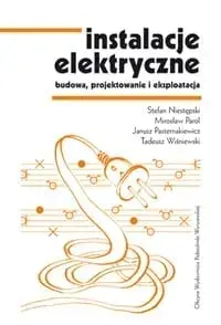 Instalacje elektryczne. Budowa, projektowanie i ek