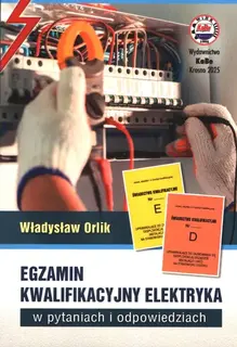 Egzamin kwalifikacyjny Elektryka w pytaniach i odpowiedziach. 2025 Kabe