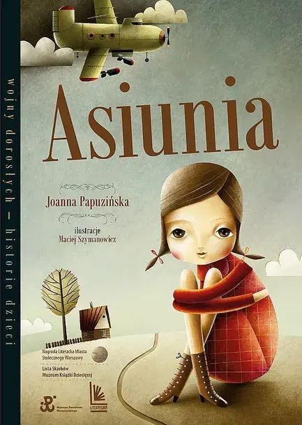 ASIUNIA. WOJNY DOROSŁYCH HISTORIE DZIECI WYD. 2025 - Joanna Papuzińska