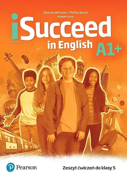 ISUCCEED IN ENGLISH A1+. WORKBOOK - Damian Williams,Phillip Wood