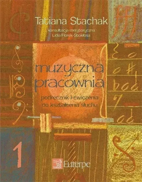 Muzyczna pracownia 1 Podręcznik i ćw. do kształcenia słuchu T. Stachak