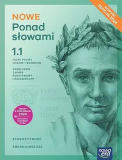 NOWA JĘZYK POLSKI PONAD SŁOWAMI PODRĘCZNIK KLASA 1 CZĘŚĆ 1 LICEUM I TECHNIKUM ZAKRES PODSTAWOWY I ROZSZERZONY EDYCJA 2024 - Małgorzata Chmiel,Joanna
