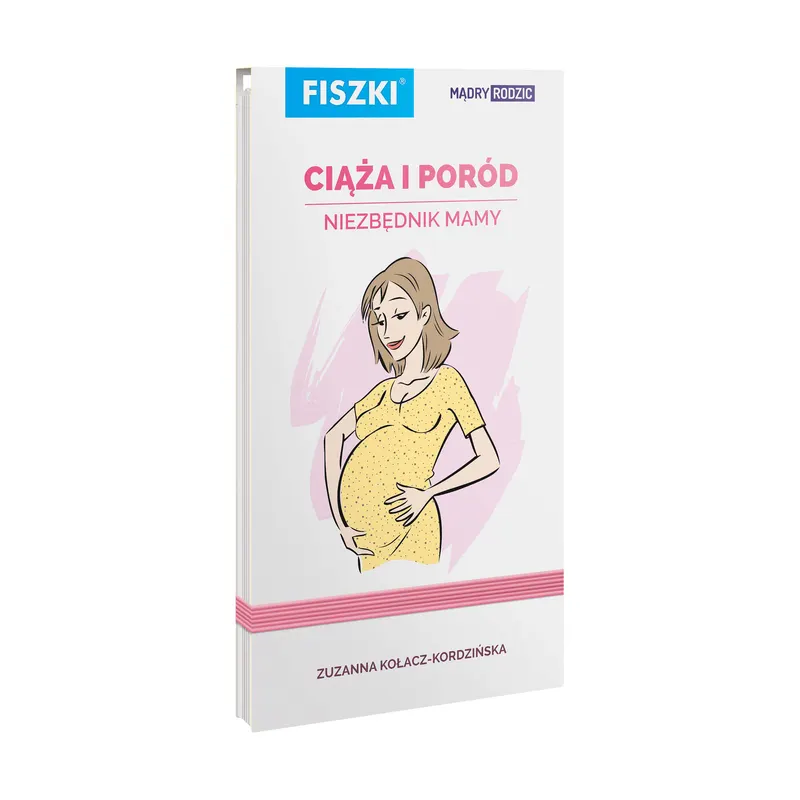 Ciąża i poród - niezbędnik Mamy - Zuzanna Kołacz-Kordzińska - poradnik dla rodziców