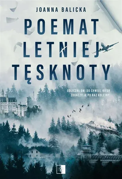 POEMAT LETNIEJ TĘSKNOTY, JOANNA BALICKA