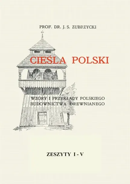 CIEŚLA POLSKI. Wzory i przykłady polskiego budown