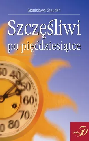 Szczęśliwi po Pięćdziesiątce