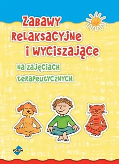 Zabawy relaksacyjne i wyciszające