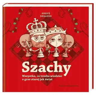 Szachy wszystko co trzeba wiedzieć o grze książka Nasza Księgarnia