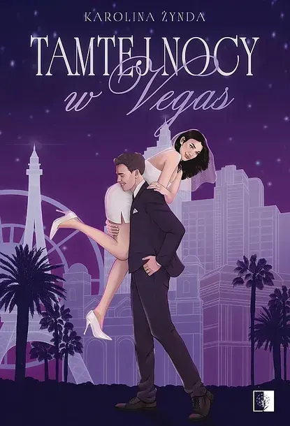 TAMTEJ NOCY W VEGAS - Karolina Żynda