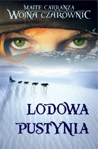 Lodowa pustynia. Wojna czarownic. Tom 2
