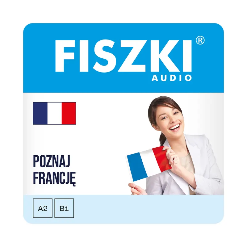 Kurs audio (audiobook mp3) - język francuski - Poznaj Francję (poziom A2-B1)