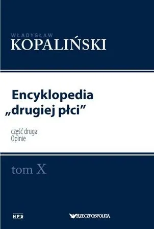 Encyklopedia drugiej płci. Tom X. Część druga. Opinie
