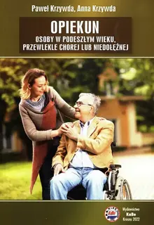 Opiekun osoby w podeszłym wieku, przewlekle chorej