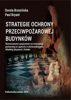 STRATEGIE OCHRONY PRZECIWPOŻAROWEJ BUDYNKÓW. Nowoczesne spojrzenie na inżyn