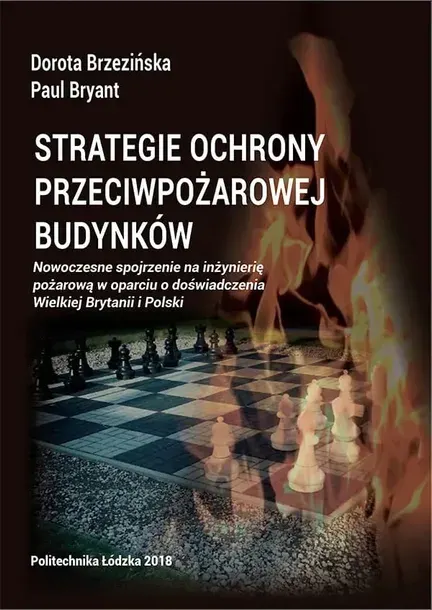 STRATEGIE OCHRONY PRZECIWPOŻAROWEJ BUDYNKÓW. Nowoczesne spojrzenie na inżyn