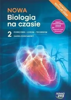 Nowa BIOLOGIA NA CZASIE 2 LO Podręcznik Zakres podstawowy Edycja 2024