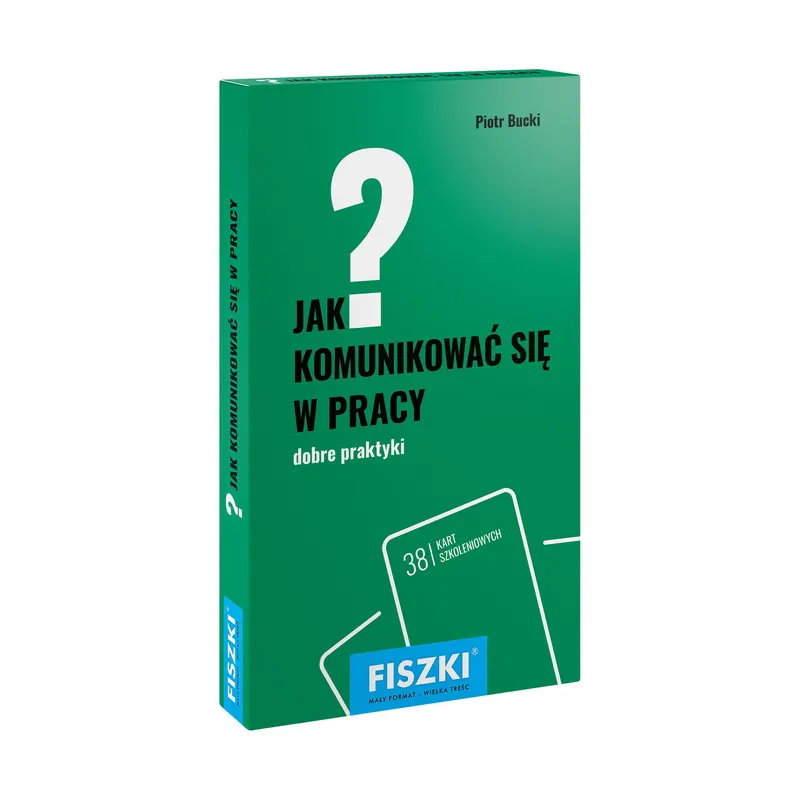 Jak komunikować się w pracy? - Piotr Bucki - poradnik