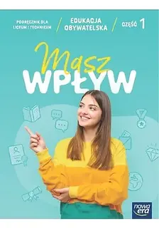 Edukacja obywatelska. Masz wpływ. Liceum i technikum. Podręcznik część 1