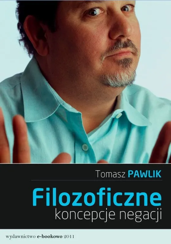 Filozoficzne koncepcje negacji - ebook PDF