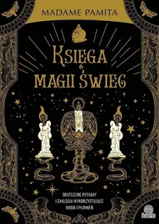 Księga magii świec Skuteczne rytuały i zaklęcia Illuminatio książka
