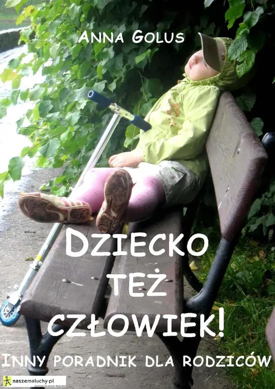 Dziecko też Człowiek! Inny Poradnik dla Rodziców - ebook PDF