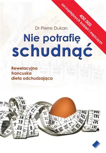 Nie potrafię schudnąć. Rewelacyjna francuska dieta odchudzająca
