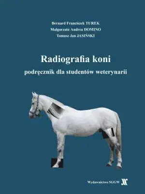 Radiografia koni.Podręcznik dla studentów weterynarii.2025