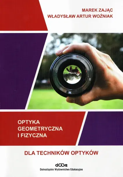 Optyka geometryczna i fizyczna dla techników optyk