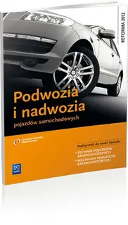 PODWOZIA I NADWOZIA POJAZDÓW SAMOCHODOWYCH. PODRĘCZNIK DO NAUKI ZAWODU TECHNIK POJAZDÓW SAMOCHODOWYCH. SZKOŁY PONADGIMNAZJALNE - Piotr Fundowicz,Mari