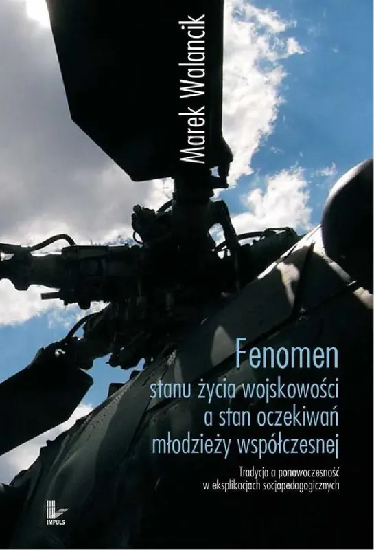 Fenomen Stanu Życia Wojskowości a Stan Oczekiwań Młodzieży Współczesnej - ebook PDF
