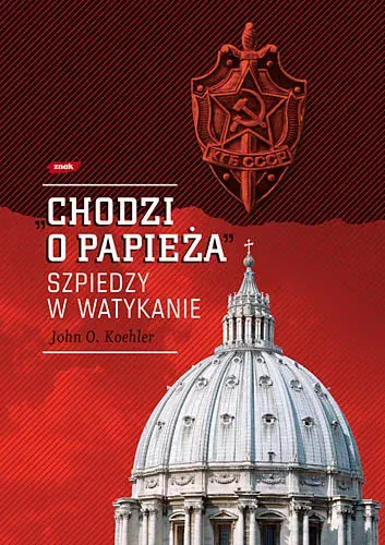 Chodzi o Papieża. Szpiedzy w Watykanie