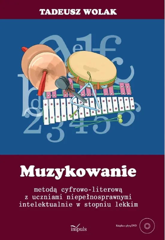 Muzykowanie Metodą Cyfrowo-Literową z Uczniami Niepełnosprawnymi Intelektualnie w Lekkim Stopniu - ebook PDF