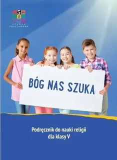 Bóg nas szuka Klasa 5 Podręcznik Katechetyczne