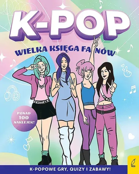K-POP. WIELKA KSIĘGA FANÓW - Opracowanie zbiorowe