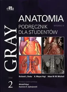 GRAY ANATOMIA PODRĘCZNIK DLA STUDENTÓW TOM 2