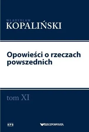 Opowieści o rzeczach powszednich. Tom XI