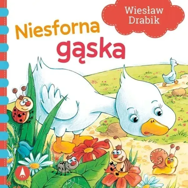 BAJKI DLA MALUCHA NIESFORNA GĄSKA KSIĄŻKA KARTONIK DRABIK KARTON