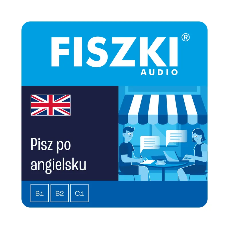 AUDIOBOOK - angielski - Pisz po angielsku (B1-C1)