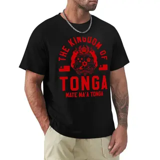 The Kingdom of Tonga - Mate Ma`a Tonga T-Shirt gifts for boyfriend affliction shirts Man t-shirt tshirts for men