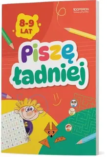 Piszę ładniej 8-9 lat Zeszyt do treningu pisania Klasa 3 OPERON