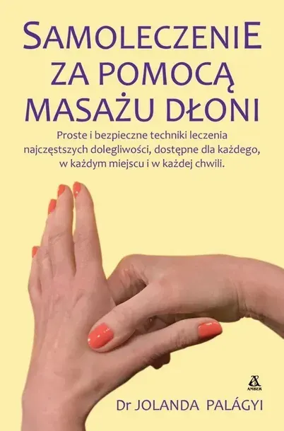 SAMOLECZENIE ZA POMOCĄ MASAŻU DŁONI