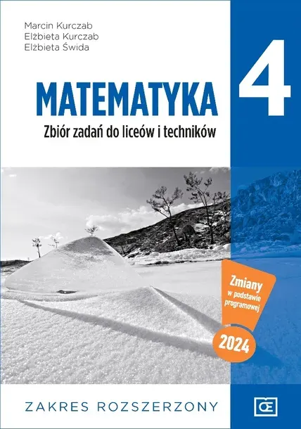 Matematyka 4 Zbiór zadań do liceów i techników Zakres rozszerzony Ed 2024